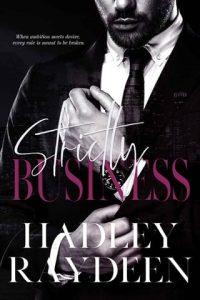 strictly business, hadley raydeen