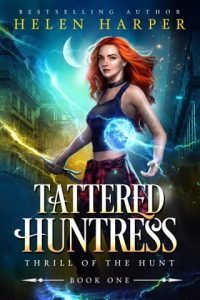 tattered huntress, helen harper