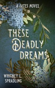 these deadly dreams, whitney l spradling