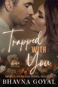 trapped with you, bhavna goyal