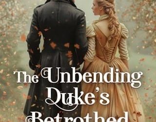 unbending duke's betrothed patricia haverton