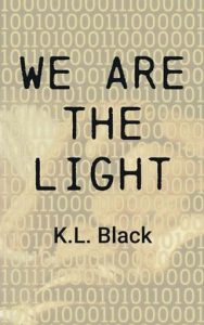 we are light, kl black