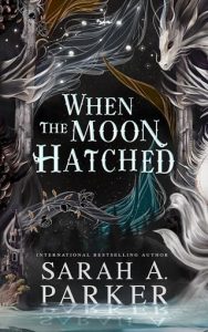 when moon hatched, sarah a parker