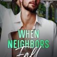 when neighbors fall ella spade