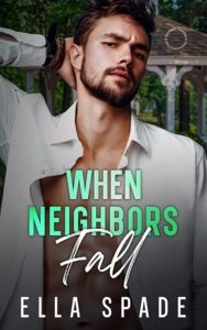 when neighbors fall, ella spade