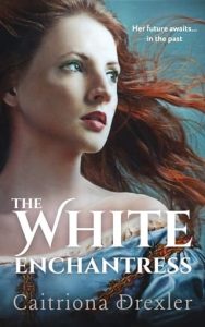 white enchantress, caitriona drexler