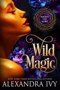 wild magic, alexandra ivy