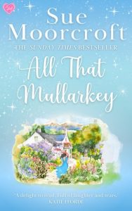 all that mullarkey, sue moorcroft