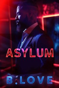 asylum, b love