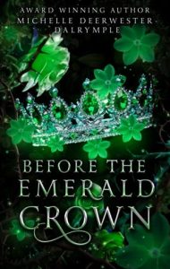 before emerald crown, michelle deerwester-dalrymple