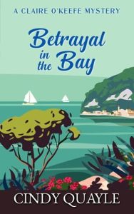 betrayal in bay, cindy quayle