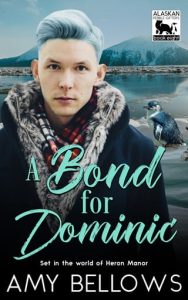 bond for dominic, amy bellows
