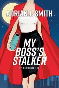 boss's stalker, adrian j smith