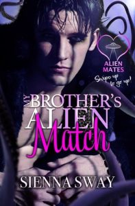 brother's alien match, sienna sway
