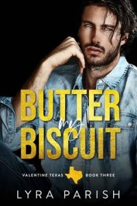 butter my biscuit, lyra parish