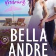 california dreaming bella andre