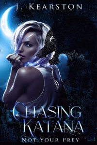 chasing katana, j kearston