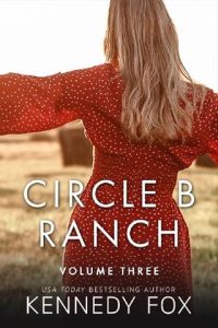 circle b ranch 7, kennedy fox
