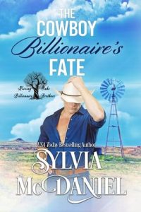 cowboy billionaire's fate, sylvia mcdaniel