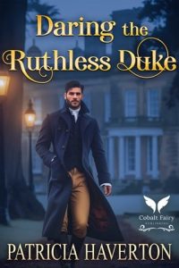 daring ruthless duke, patricia haverton