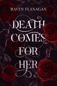 death comes, raven flanagan