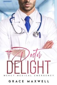 doctor delight, grace maxwell