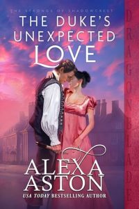 duke's unexpected love, alexa aston