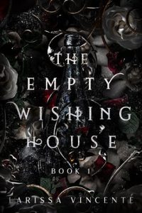 empty wishing house, larissa vincente