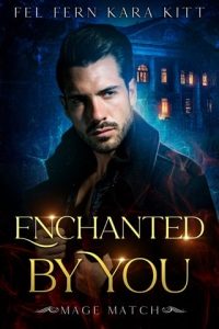 enchanted by you, fel fern