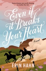 even if it breaks, erin hahn