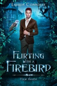 flirting with firebird, lauren connolly