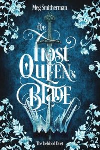 frost queen's blade, meg smitherman
