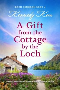 gift cottage loch, kennedy kerr