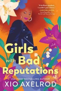 girls with bad reputations, xio axelrod