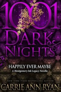 happily ever maybe, carrie ann ryan