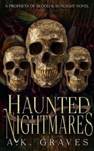 haunted nightmares, ak graves
