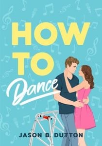 how to dance, jason b dutton