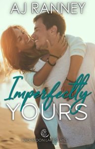 imperfectly yours, aj ranney