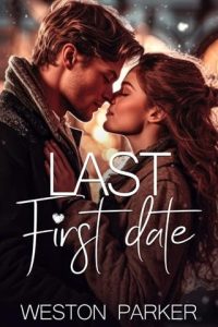 last first date, weston parker