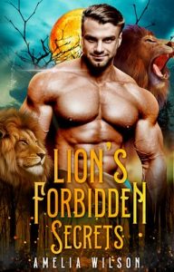 lion's forbidden secrets, amelia wilson
