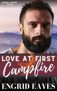 love first campfire, Engrid Eaves