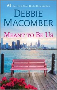 meant to be us, debbie macomber