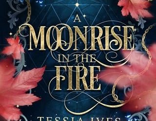 moonrise in fire tessia ives