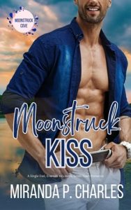 moonstruck kiss, miranda p charles