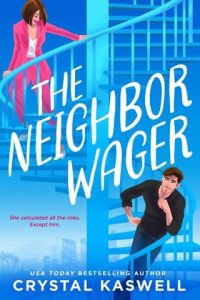 neighbor wager, crystal kaswell