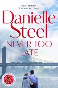 never too late, danielle steel