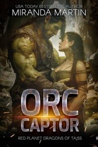 orc captor, miranda martin