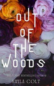 out of woods, shyla colt