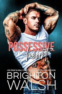 possessive heart, brighton walsh