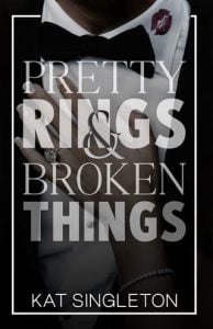 pretty rings and broken things, kat singleton